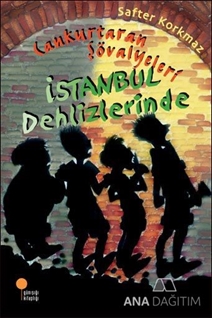 Cankurtaran Şövalyeleri İstanbul Dehlizlerinde
