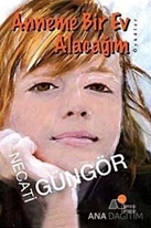 Anneme Bir Ev Alacağım