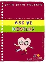 Aşk ve Dostluk - Çıtır Çıtır Felsefe 21