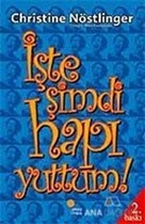 İşte Şimdi Hapı Yuttum!