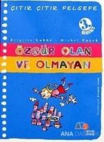 Özgür Olan ve Olmayan - Çıtır Çıtır Felsefe 9