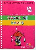 Savaş ve Barış - Çıtır Çıtır Felsefe 7