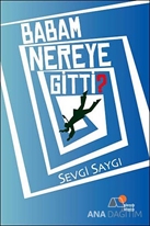Babam Nereye Gitti?