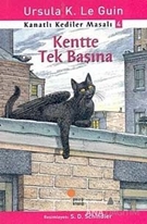 Kanatlı Kediler Masalı 4 - Kentte Tek Başına