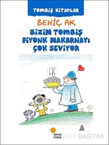Bizim Tombiş Fiyonk Makarnayı Çok Seviyor