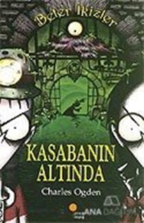 Beter İkizler - Kasabanın Altında