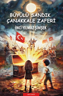 Büyülü Sandık: Çanakkale Zaferi