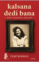 Kalsana Dedi Bana “Şiir Yazdıran Aşklara”