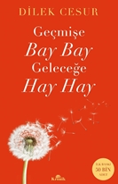 Geçmişe Bay Bay, Geleceğe Hay Hay
