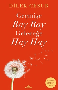 Geçmişe Bay Bay, Geleceğe Hay Hay