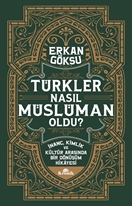 Türkler Nasıl Müslüman Oldu?