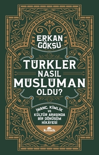 Türkler Nasıl Müslüman Oldu?