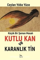 Kutlu Kan ve Karanlık Tin