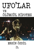 Ufo’lar  Ve Ölümcül Hipotez