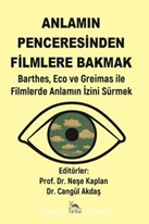 Anlamın Penceresinden Filmlere Bakmak