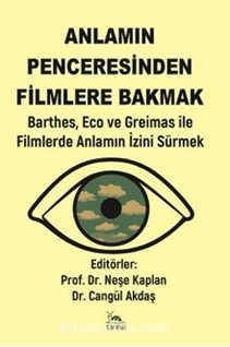 Anlamın Penceresinden Filmlere Bakmak