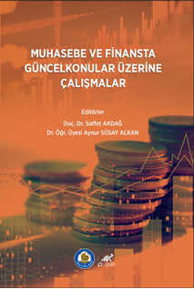 Muhasebe ve Finansta Güncel Konular Üzerine Çalışmalar