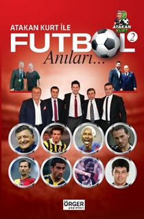 Atakan Kurt İle Futbol Anıları-2