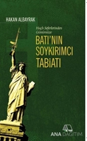 Haçlı Seferleri'nden Günümüze Batı'nın Soykırımcı Tabiatı