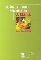 Doğu - Batı İkilemi Bağlamında El Cezire