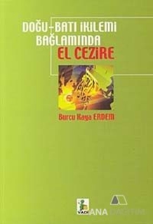 Doğu - Batı İkilemi Bağlamında El Cezire