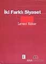 İki Farklı Siyaset