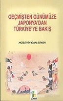 Geçmişten Günümüze Japonya'dan Türkiye'ye Bakış