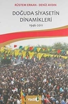 Doğuda Siyasetin Dinamikleri 1946 - 2011