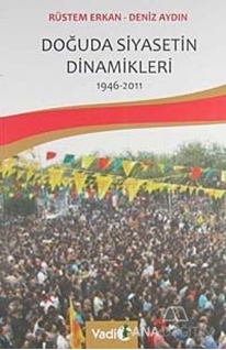 Doğuda Siyasetin Dinamikleri 1946 - 2011