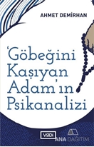 Göbeğini Kaşıyan Adamın Psikanalizi