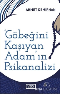 Göbeğini Kaşıyan Adamın Psikanalizi