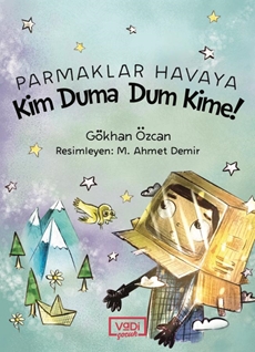 Parmaklar Havaya - Kim Duma Dum Kime!