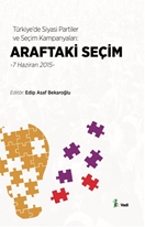 Türkiye'de Siyasi Partiler ve Seçim Kampanyaları : Araftaki Seçim