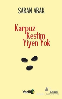 Karpuz Kestim Yiyen Yok