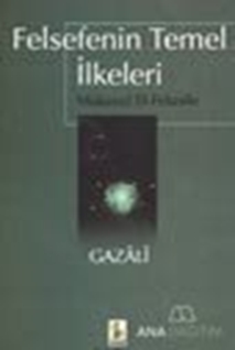 Felsefenin Temel İlkeleri Makasıd El-Felasife