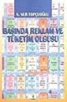 Basında Reklam ve Tüketim Olgusu