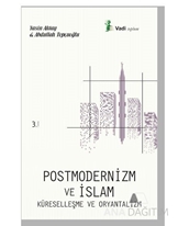 Postmodernizm ve İslam Küreselleşme ve Oryantalizm