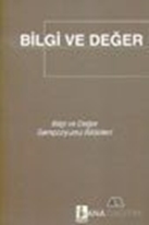 Bilgi ve Değer Sempozyumu Bildirileri