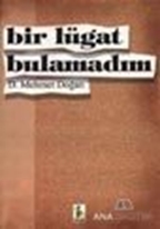 Bir Lügat Bulamadım