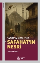 Asım’ın Nesli’ne Safahat’ın Nesri