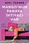 Margo’nun Paraya İhtiyacı Var
