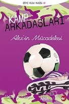 Kamp Arkadaşları 4:  Alex'in Mücadelesi