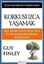 Korkusuzca Yaşamak