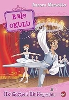Bale Okulu 3 - İlk Gösteri İlk Heyecan