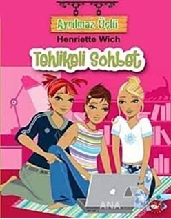 Ayrılmaz Üçlü 3  - Tehlikeli Sohbet