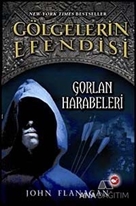 Gölgelerin Efendisi 1 - Gorlan Harabeleri