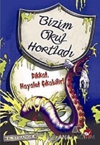 Bizim Okul Hortladı - Dikkat Hayalet Çıkabilir!