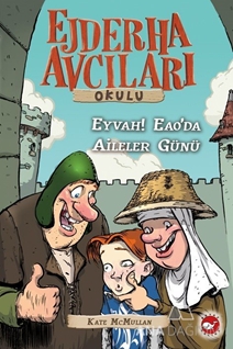 Ejderha Avcıları Okulu 10 Eyvah! Eao'da Aileler Günü!