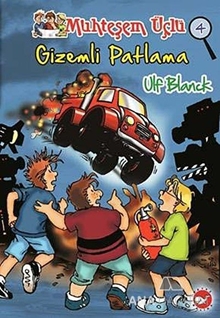 Muhteşem Üçlü 4. Kitap - Gizemli Patlama