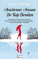 Avuçlarının Arasına Bir Kalp Bıraktım